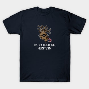 I'd Rather Be Hustl'in | Christmas T-Shirt